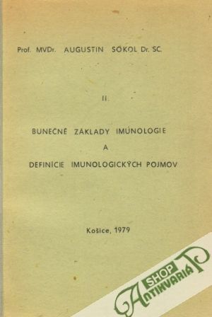 Bunečné základy imunológie a definície imunologických pojmov II. - Sokol Augustín