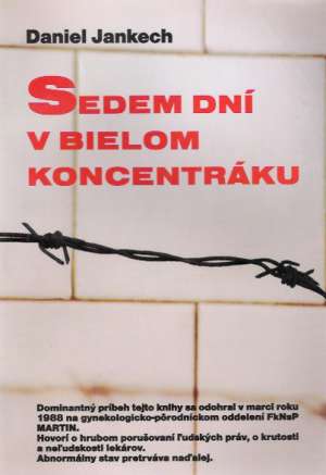 Sedem dní v bielom koncentráku - Jankech Daniel