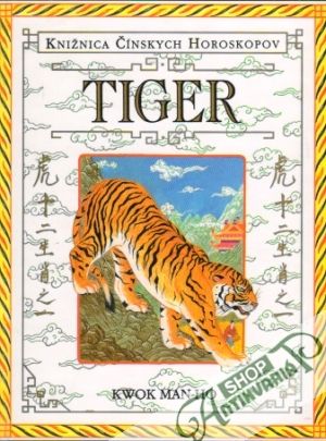Knižnica čínskych horoskopov - Tiger - Man-Ho Kwok