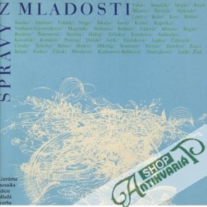 Správy z mladosti - Kolektív autorov