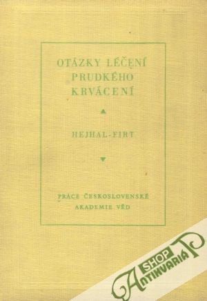 Otázky léčení prudkého krvácení - Hejhal / Firt