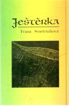 Ještěrka - Senetrníková Ivana
