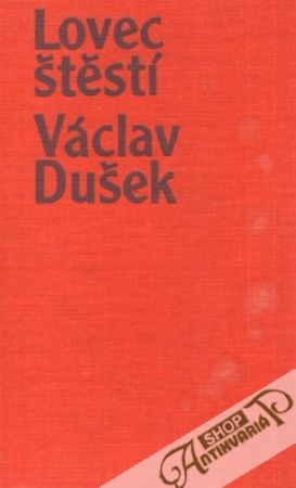 Lovec štěstí (bez obalu) - Dušek Václav