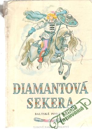 Diamantová sekera - Baltské pohádky - Kolektív autorov