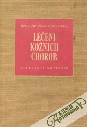 Léčení kožních chorob pro praktické lékaře - Voldánová Anna