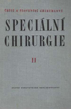 Speciální chirurgie II. /IV.-V.díl/ - Jirásek Arnold a kol.