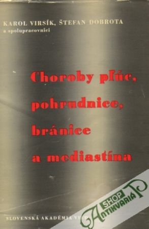 Choroby pľúc, pohrudnice, bránice a mediastína - Viršík / Dobrota