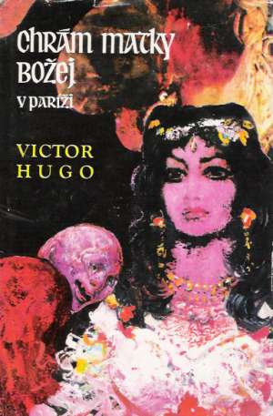 Chrám Matky Božej v Paríži - Hugo Victor