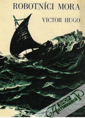 Robotníci mora - Hugo Victor