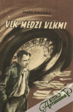 Vlk medzi vlkmi - Fallada Hans