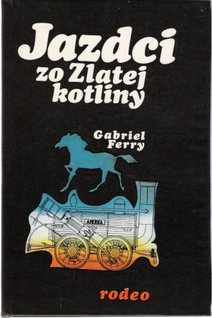 Jazdci zo Zlatej kotliny I. - Ferry Gabriel