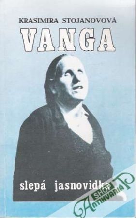 Vanga - slepá jansovidka - Stojanovová Krasimira