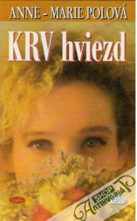 Krv hviezd - Polová Anne-Marie