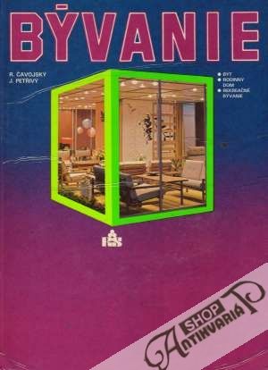 Bývanie - Čavojský / Petřivý