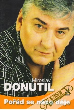 Pořád se něco děje - Donutil Miroslav