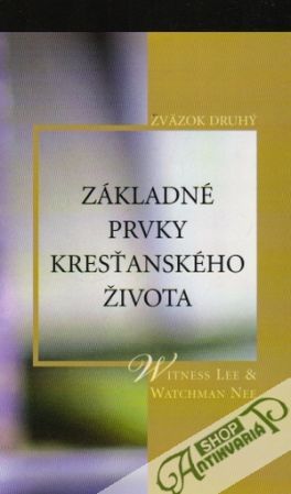 Základné prvky kresťanského života II. - Lee Witness