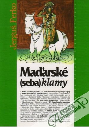 Maďarské (seba) klamy - Ferko Jerguš