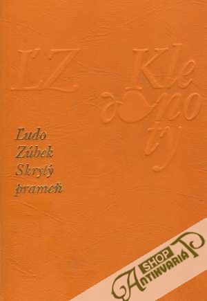 Skrytý prameň - Zúbek Ľudo