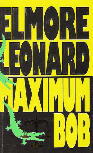 Maximum Bob - Leonard Elmore
