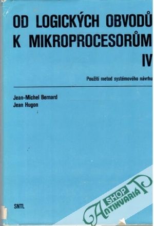 Od logických obvodú k mikroprocesorúm IV. - Bernard, Hugon