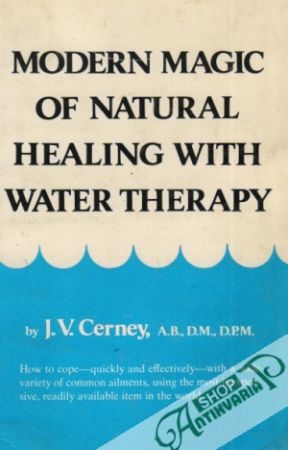 Modern Magic of Natural Healing with Water Therapy - Cerney J.V.