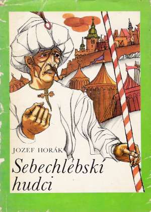 Sebechlebskí hudci - Horák Jozef