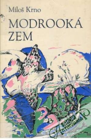 Modrooká Zem - Krno Miloš