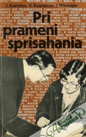 Pri prameni sprisahania - Kornilov, Kuznecov, Nikolajev