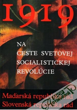 1919 - Na ceste svetovej socialistickej revolúcie - Gyorffy / Kanis