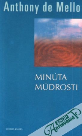 Minúta múdrosti - De Mello Anthony
