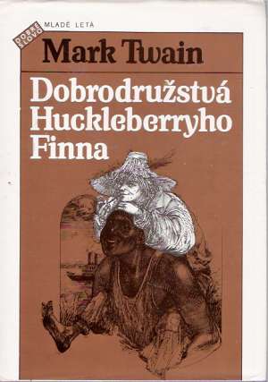 Dobrodružstvá Huckleberryho Finna - Twain Mark