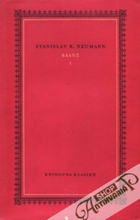 Básně I. - Neumann Stanislav K.