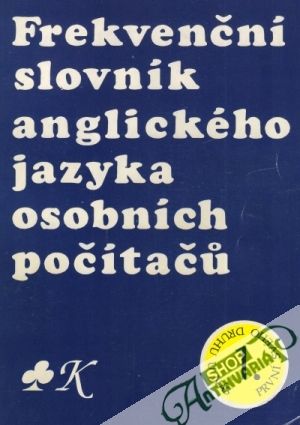 Frekvenční slovník anglického jazyka osobních počítačú - Kolektív autorov