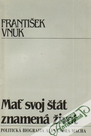Mať svoj štát znamená život - Vnuk František