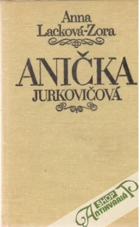 Anička Jurkovičová - Lacková- Zora Anna