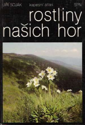 Rostliny našich hor - Soják Jiří