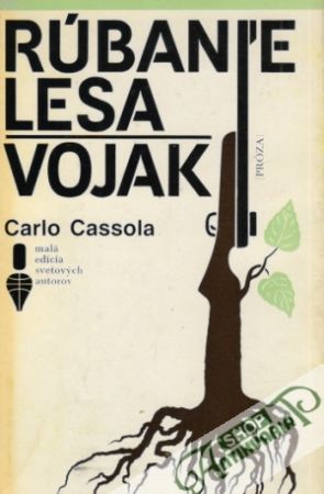 Rúbanie lesa, Vojak - Cassola Carlo