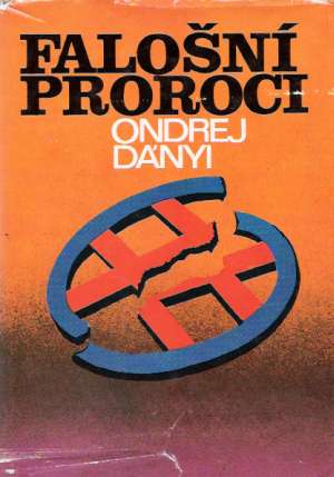 Falošní proroci - Dányi Ondrej