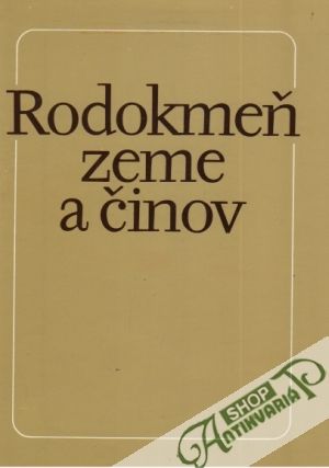 Rodokmeň zeme a činov - Kolektív autorov