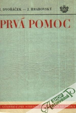 Prvá pomoc - Dvořáček / Hrabovský