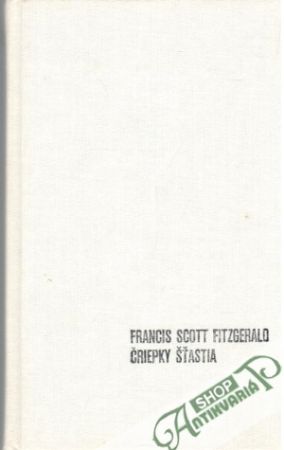 Čriepky šťastia (bez obalu) - Fitzgerald Francis Scott