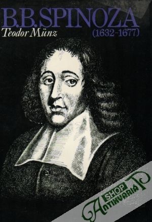 Baruch Benedictus Spinoza - Munz Teodor