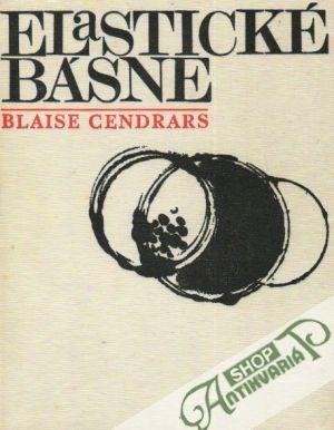 Elastické básne - Cendrars Blaise