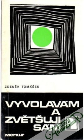 Vyvolávám a zvětšuji sám - Tomášek Zdeněk