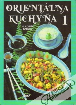 Orientálna kuchyňa 1. - Tomčík Vladimír