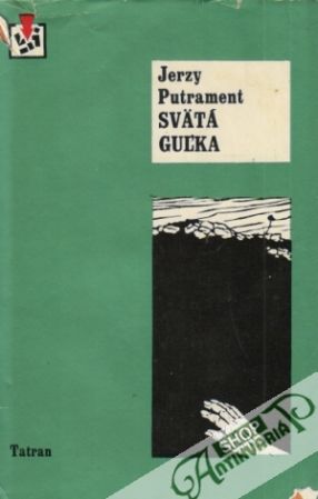 Svätá guľka - Putrament Jerzy