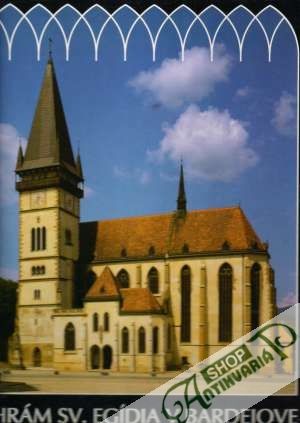 Chrám Sv. Egídia v Bardejove - Drobniak / Jiroušek