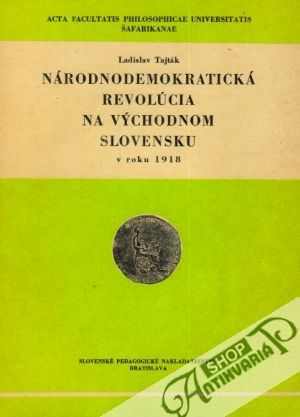Národnodemokratická revolúcia na Východnom Slovensku v roku 1918 - Tajták Ladislav