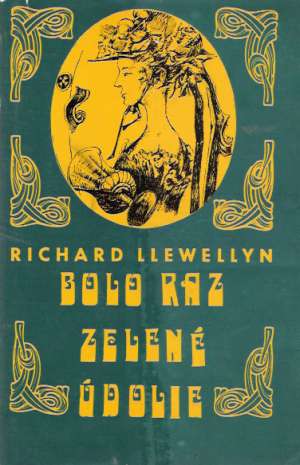 Bolo raz zelené údolie - Llewellyn Richard