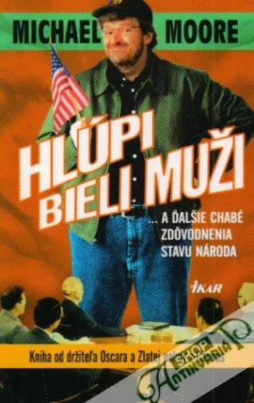 Hlúpi bieli muži - Moore Michael